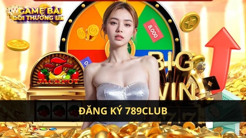 đăng ký 789Club