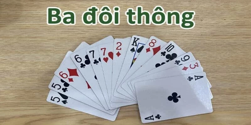 3 đôi thông chặn gì? Lưu ý khi đánh 3 đôi thông tiến lên