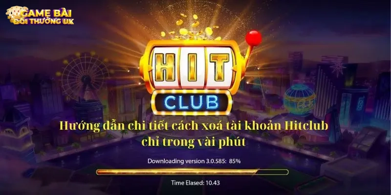 Xóa tài khoản Hitclub 